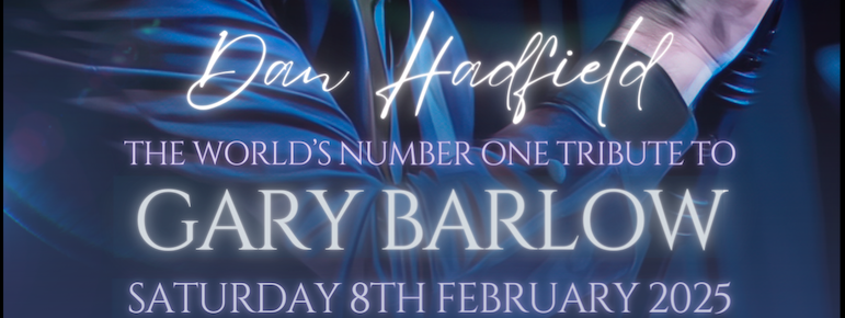 Gary Barlow Tribute – 8th February 2025